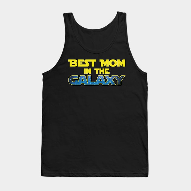 Best Mom In The Galaxy - Gift Mom Mother Tank Top by giftideas